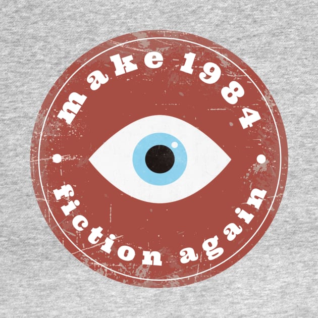 Make 1984 Fiction Again by The Commonplace